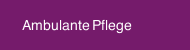 Ambulante Pflege