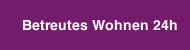 Betreutes Wohnen 24h